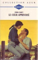 Le Coeur Apprivoisé (1994) De Emma Darcy - Romantiek