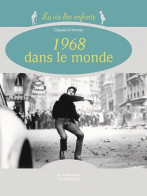 1968 Dans Le Monde (2008) De Claude Grimmer - Andere & Zonder Classificatie