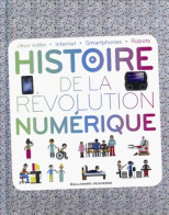 HISTOIRE DE LA Révolution Numérique (2012) De Clive Gifford - Other & Unclassified