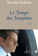 Le Temps Des Tempêtes Tome I (2020) De Nicolas Sarkozy - Politik