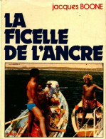 La Ficelle De L'ancre (1980) De Jacques Boone - Viaggi
