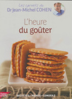 L'heure Du Goûter (2012) De Jean-Michel Cohen - Gastronomie