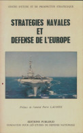 Stratégies Navales Et Défense De L'Europe (1988) De Collectif - Histoire