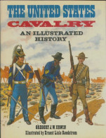 The United States Cavalry : An Illustrated History (1984) De Gregory J. W. Urwin - History