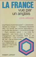 La France Vue Par Un Anglais (1968) De John Ardagh - Andere & Zonder Classificatie