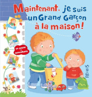 Maintenant, Je Suis Un Grand Garçon à La Maison ! (2011) De Emilie Beaumont - Sonstige & Ohne Zuordnung