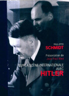 Sur La Scène Internationale Avec Hitler (2014) De Paul-Otto Schmidt - Geschichte
