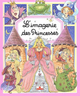 L'imagerie Des Princesses (2005) De Emilie Beaumont - Andere & Zonder Classificatie