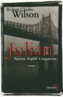 Julian. Apostat. Fugitif. Conquérant (2011) De Robert Charles Wilson - Andere & Zonder Classificatie