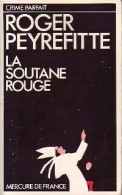 La Soutane Rouge (1983) De Roger Peyrefitte - Autres & Non Classés