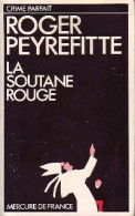 La Soutane Rouge (1983) De Roger Peyrefitte - Sonstige & Ohne Zuordnung