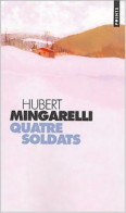 Quatre Soldats (2004) De Hubert Mingarelli - Altri & Non Classificati