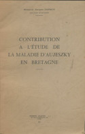 Contribution à L'étude De La Maladie D'Aujeszky En Bretagne (1972) De Jacques Tainguy - Nature