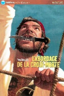 L'abordage De La Croix-Morte (2006) De Yves Pinguilly - Andere & Zonder Classificatie
