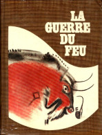 La Guerre Du Feu (1977) De Joseph-Henry Rosny Ainé - Other & Unclassified