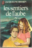 Les Sentiers De L'aube Tome II (1982) De Jacqueline Briskin - Other & Unclassified