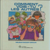 Comment Vois-tu Les Autres? (1986) De Hélène Racicot-Drouin - Sonstige & Ohne Zuordnung