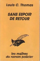 Sans Espoir De Retour (1995) De Louis-C. Thomas - Other & Unclassified