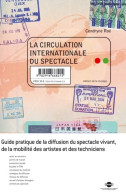 La Circulation Internationale Du Spectacle (2009) De Cendryne Roé - Droit