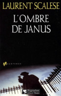 L'ombre De Janus (2001) De Laurent Scalese - Autres & Non Classés