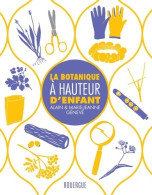 La Botanique à Hauteur D'enfant (2020) De Alain Génevé - Andere & Zonder Classificatie