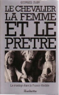 Le Chevalier, La Femme Et Le Prêtre (1981) De Georges Duby - Geschiedenis