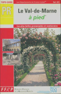 Petite Randonnée : Le Val-de-Marne à Pied (2000) De Fédération Française De La Randonnée Pédestre - Andere & Zonder Classificatie