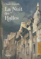 La Nuit Des Halles (1988) De Claude Seignolle - Sonstige & Ohne Zuordnung