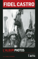 Fidel Castro : L'album Photos (2015) De Collectif - Geschiedenis