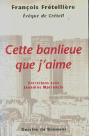 Cette Banlieue Que J Aime (1997) De François Fretellière - Godsdienst