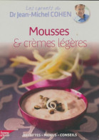 Mousses & Crèmes Légères (2013) De Jean-Michel Cohen - Gastronomie