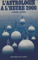 L'astrologie à L'heure Zéro (1970) De Aurore Astier - Esoterismo