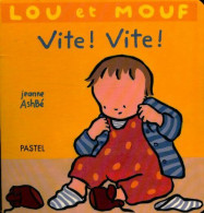 Lou Et Mouf : Vite ! Vite ! (2004) De Ashbe Jeanne - Autres & Non Classés