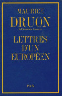 Lettres D'un Européen (1970) De Maurice Druon - Andere & Zonder Classificatie