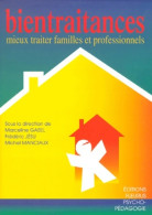 Bientraitances : Mieux Traiter Familles Et Professionnels (2000) De Collectif - Sciences