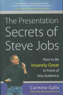 The Presentation Secrets Of Steve Jobs : How To Be Insanely Great In Front Of Any Audience (2009) - Autres & Non Classés