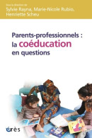 Parents-professionnels : La Coéducation En Question (2010) De SCHEU H. RAYNA S - Psicología/Filosofía