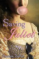 Saving Juliet (2010) De Suzanne Selfors - Other & Unclassified