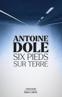 Six Pieds Sur Terre (2021) De Antoine Dole - Andere & Zonder Classificatie