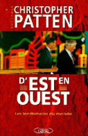 D'est En Ouest (1999) De Chrisopher Patten - Autres & Non Classés