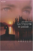Qu'importe Le Passé (2008) De Kay Stockham - Romantici