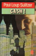 Cash ! (1983) De Paul-Loup Sulitzer - Andere & Zonder Classificatie