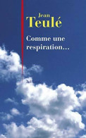 Comme Une Respiration... (2016) De Jean Teulé - Sonstige & Ohne Zuordnung