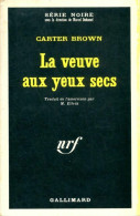 La Veuve Aux Yeux Secs (1967) De Carter Brown - Andere & Zonder Classificatie