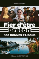 Fier D'être Breton 100 Bonnes Raisons (2013) De Thierry Jigourel - Histoire