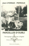 Parcelles D'oubli (1992) De Jean Lyonnaz-Perroux - History