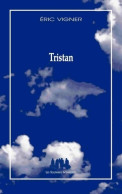 Tristan (2015) De Éric Vigner - Other & Unclassified