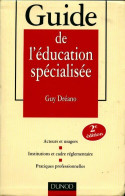 Guide De L'éducation Spécialisée (2000) De Guy Dréano - Zonder Classificatie