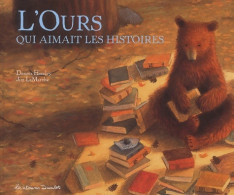 L'Ours Qui Aimait Les Histoires (2003) De Dennis Haseley - Sonstige & Ohne Zuordnung