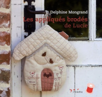 Appliques Brodées De Lucie (2005) De Delphine Mongrand - Voyages